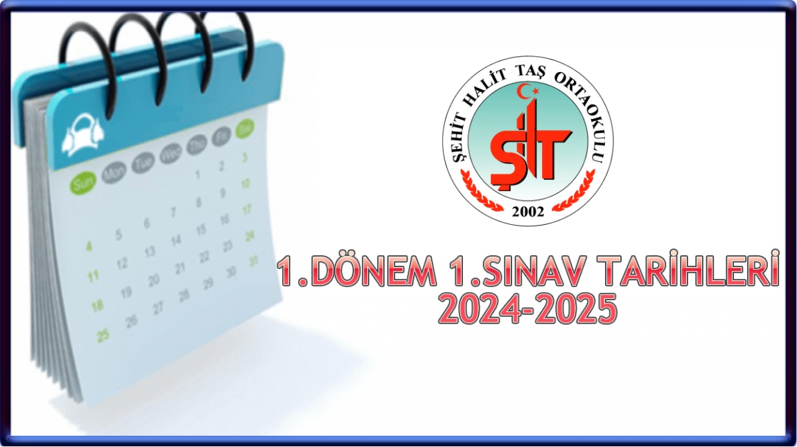 1.DÖNEM 1.SINAV TARİHLERİ (2024-2025)